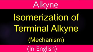 Mechanism I Terminal Alkyne Isomerizes to Internal Alkyne I Free Radical I Acidity of Alkyne [upl. by Nimaj]