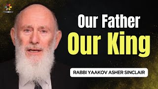 Our Father Our King  Yom Kippur  Rabbi Yaakov Asher Sinclair [upl. by Marb49]