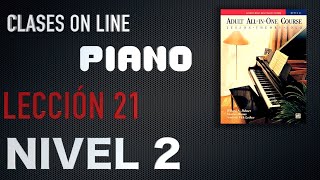 21 LECCIÓN 21 Segundo nivel de PIANO ADULTOS clasesdepiano aprenderpiano [upl. by Aloysius990]