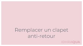 Remplacer un clapet antiretour [upl. by Gaylor472]