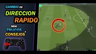 MINI TRUCOS Y CONSEJOS 5  CAMBIO DE DIRECCION RAPIDO  PES 2018 [upl. by Innattirb]