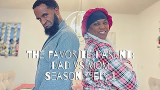 The Favorite Parent Mom VS Dad  Season 2 EP 1 [upl. by Inaflahk]