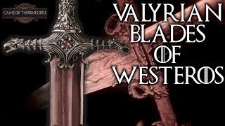 Every Valyrian Steel Sword Currently Known In Existence [upl. by Niamart820]