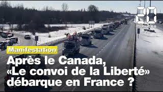 Après le Canada «Le convoi de la Liberté» bientôt sur Paris [upl. by Halbeib]