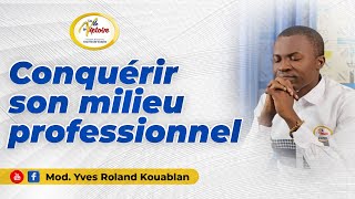 Conquérir son milieu professionnel  Mod Yves Roland Kouablan [upl. by Kacerek868]