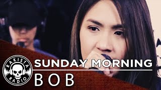 Sunday Morning Maroon 5 Cover by Bob  Rakista Live EP42 [upl. by Eldnek]