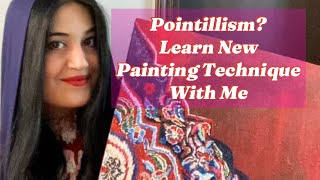 Pointillism  Carpet Painting  Textured Painting  How to Paint [upl. by Magda109]