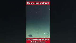 Deep Ocean Secrets The Titan Submersible Wreckage Uncovered [upl. by Chee]