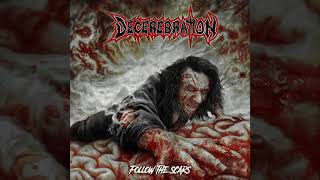 Decerebration  Follow The Scars full album [upl. by Ahseket]