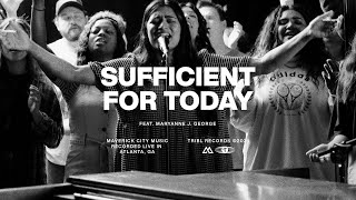 Sufficient For Today feat Maryanne J George  Maverick City  TRIBL [upl. by Leirud]