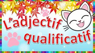 Ladjectif qualificatif [upl. by Cacia]