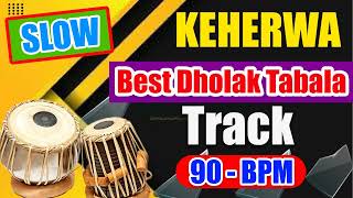 Keherwa best slow track 90 bpmkeherwa tal slow dholak loop track tablatrack [upl. by Astto]