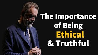 The Importance of Being Ethical  Jordan Peterson [upl. by Zulema]