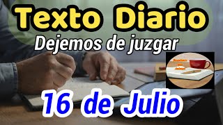 😀Texto diario Martes 16 de Julio de 2024❤️ Dejemos de juzgar​🙏 [upl. by Mariska323]