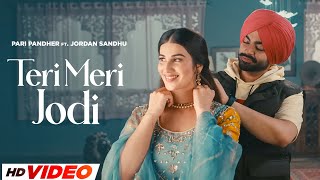 Teri Meri Jodi  Pari Pandher HD Video  Jordan Sandhu  Bunty Bains  Desi Crew  New Songs 2024 [upl. by Clarette]