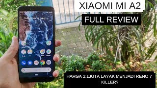 Xiaomi Mi A2 Full Review  Rival Berat Redmi Note 7 [upl. by Ailenroc]