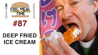 Deep Fried Ice Cream 揚げアイス  Eric Meal Time 87 [upl. by Leora]