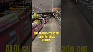 Supermercado Aldi em LouléPortugal [upl. by Georgia424]