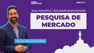 Aula Interativa 2  Atividade Extensionista Pesquisa de Mercado [upl. by Alaik]