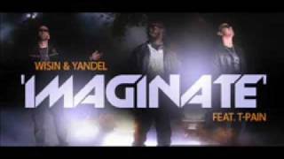 Wisin amp Yandel  Imaginate Featuring TPain [upl. by Florinda]