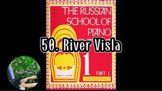 50 River Visla  The Russian School Of Piano Playing Book 1 Part 1 [upl. by Venterea]