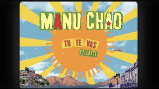 Manu Chao – Tu Te Vas Feat Laeti Official Lyric Video [upl. by Gerstner]