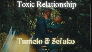 TUMELO AND SEFAKOTOXIC RELATIONSHIP FMV SEASONS [upl. by Aelc]