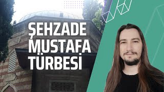 Şehzade Mustafa Nasıl Öldürüldü  Şehzade Mustafa Türbesi [upl. by Mccahill]