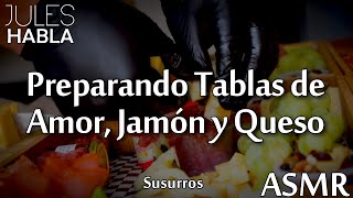 ASMR MX  Tablas de Quesos y Charcutería 🧀🥩🍞🥝🍓 [upl. by Ehcar]