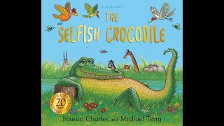 The Selfish Crocodile by Faustin Charles and Martin Terry [upl. by Alag]