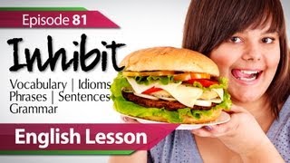 English lesson 81  Inhibit Grammar lessons for learning to speak fluent English  ESL [upl. by Stochmal932]