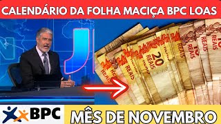 BPC LOAS  CALENDÁRIO DA FOLHA MACIÇA DE NOVEMBRO NÃO PERCA ESSAS DATAS IMPORTANTES [upl. by Nojad822]