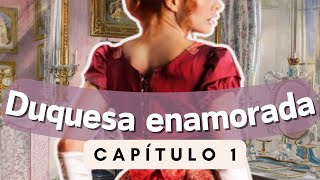 Duquesa enamorada de Eloisa James Audiolibro Voz humana real Capítulo 138 [upl. by Nailluj378]