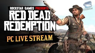 Red Dead Redemption PC Live Stream No Commentary [upl. by Anawek]