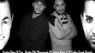 Serdar Ortac Ft Tan  Benim Gibi Olmayacak Dj Hakan Keles amp Dj Erdinc Ferah Remixwmv [upl. by Perdita]