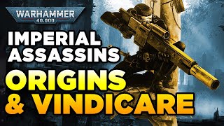 40K  IMPERIAL ASSASSINS ORIGINS and VINDICARE SNIPERS  Warhammer 40000 LoreHistory [upl. by Ayhtak]