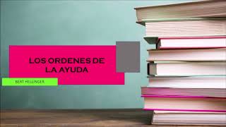 Audiolibro Los Ordenes de la Ayuda  Bert Hellinger [upl. by Maryellen]