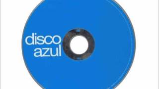 DISCO AZUL track 01 JUNIOR JACK  E SAMBA [upl. by Patterson653]