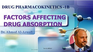 Lecture 4 FACTORS AFFECTING DRUG ABSORPTION المحاضرة الرابعه  العوامل المؤثرة على امتصاص الدواء [upl. by Oys]