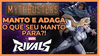 MANTO E ADAGA O QUE SEU MANTO PARA  MYTHBUSTERS DO MARVEL RIVALS 1 [upl. by Atinej]