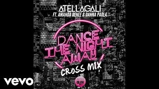 AtellaGali  Dance The Night Away Cross Mix ft Amanda Renee Danna Paola [upl. by Eceined]