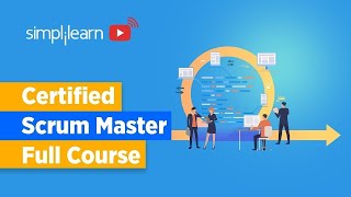 🔥Certified Scrum Master Full Course  Scrum Master Training  Scrum Master Course  Simplilearn [upl. by Brigette]