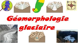 Géomorphologie glaciaire Minute géologique 10 [upl. by Haret422]