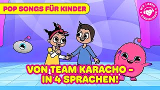 Mehrsprachige Pop Songs für Kinder Von Team Karacho  in 4 Sprachen 🇩🇪🇹🇷🇫🇷🇧🇬 [upl. by Blalock]