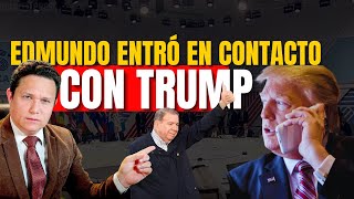 EDMUNDO INICIÓ CONVERSACIONES CON DONALD TRUMP Y ASEGURA ESTAR EL 10 EN VENEZUELA [upl. by Neerac]