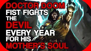 Doctor Doom Fist Fights The Devil Every Year For His Mothers Soul [upl. by Ahtnams444]