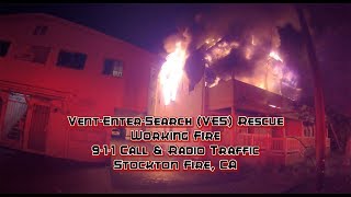 VentEnterSearch VES Rescue • Working Fire • 911 Call amp Fire Audio • Stockton Fire CA [upl. by Tarra]