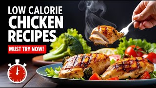 33 EASY Low Calorie Chicken Recipes You MUST Try NOW [upl. by Akerehs470]