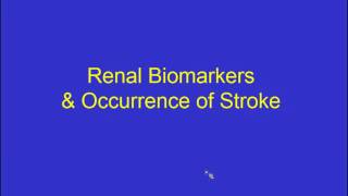 Emerging Stroke Risk Factors II  Chronic Kidney Disease Risk Marker or Modifiable Risk Factor [upl. by Eduam]