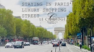 I Stayed in the Heart of Paris’ MOST ICONIC STREET  Fraser Suites Le Claridge ChampsÉlysées [upl. by Iblehs]